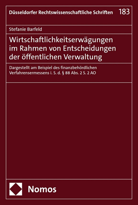 Wirtschaftlichkeitserwägungen im Rahmen von Entscheidungen der öffentlichen Verwaltung -  Stefanie Barfeld