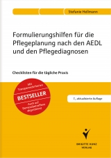 Formulierungshilfen für die Pflegeplanung nach den AEDL und den Pflegediagnosen - Stefanie Hellmann