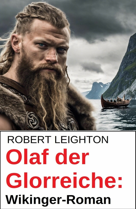 Olaf der Glorreiche: Wikinger-Roman -  Robert Leighton