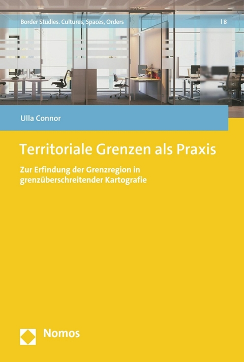 Territoriale Grenzen als Praxis -  Ulla Connor