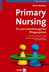 Primary Nursing - Manthey, Marie; Mischo-Kelling, Maria