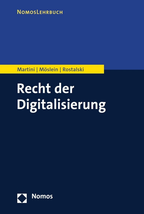 Recht der Digitalisierung - Mario Martini, Florian Möslein, Frauke Rostalski