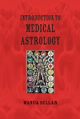 An Introduction to Medical Astrology - Wanda Sellar