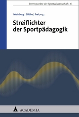 Streiflichter der Sportpädagogik - 