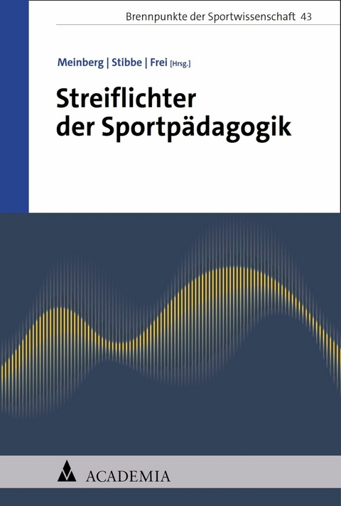 Streiflichter der Sportpädagogik - 