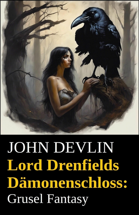 Lord Drenfields Dämonenschloss: Grusel Fantasy -  John Devlin