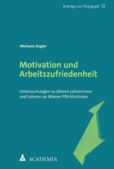 Motivation und Arbeitszufriedenheit -  Michaela Ziegler