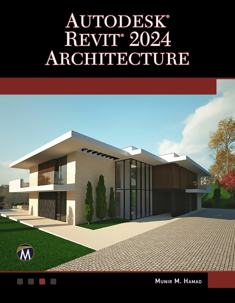 Autodesk® Revit® 2024 Architecture - Mercury Learning and Information, Munir Hamad