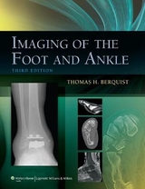 Imaging of the Foot and Ankle - Berquist, Thomas H.