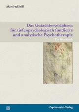 Das Gutachterverfahren für tiefenpsychologisch fundierte und analytische Psychotherapie - Manfred Krill