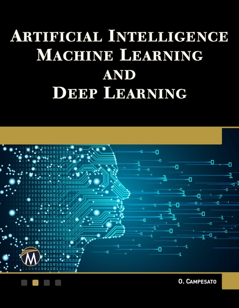 Artificial Intelligence, Machine Learning, and Deep Learning -  Oswald Campesato,  Mercury Learning and Information