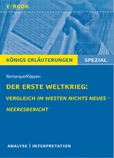 Der Erste Weltkrieg: Vergleich Im Westen nichts Neues - Heeresbericht. - Rüdiger Bernhardt, Erich Maria Remarque, Edlef Köppen