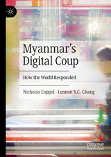 Myanmar’s Digital Coup - Nicholas Coppel, Lennon Y.C. Chang