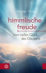 Himmlische Freude - Werner Thiede