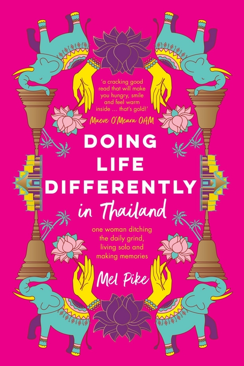 Doing Life Differently in Thailand -  Mel Pike