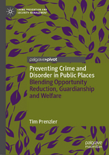 Preventing Crime and Disorder in Public Places - Tim Prenzler