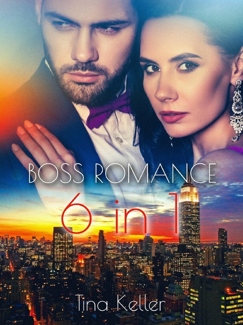 Boss Romance Sammelband 6 in 1 -  Tina Keller