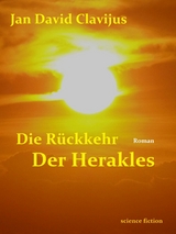 Die Rückkehr der Herakles -  Jan David Clavijus