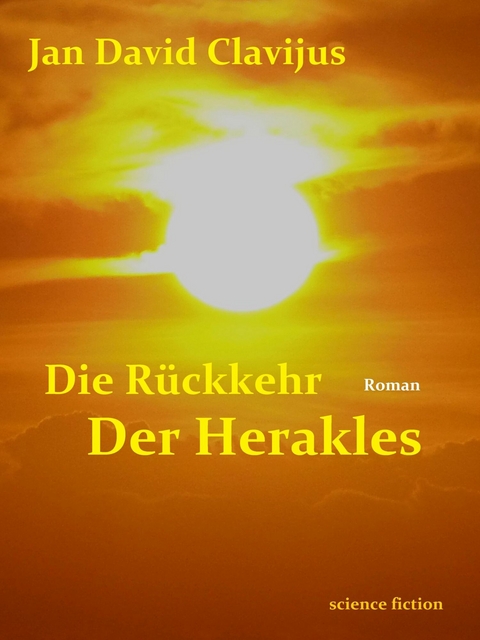 Die Rückkehr der Herakles -  Jan David Clavijus