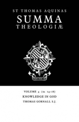 Summa Theologiae: Volume 4, Knowledge in God - Aquinas, Thomas; Gornall, Thomas