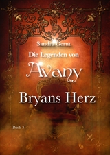 Die Legenden von Avany: Bryans Herz - Sandra Gernt