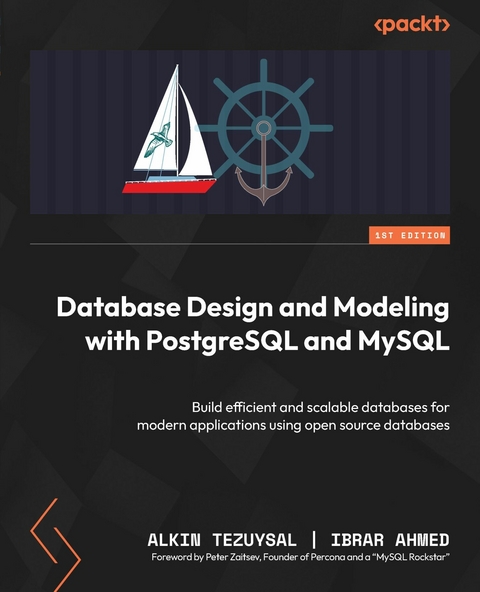 Database Design and Modeling with PostgreSQL and MySQL -  Alkin Tezuysal,  Ibrar Ahmed