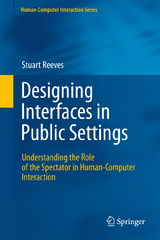 Designing Interfaces in Public Settings - Stuart Reeves