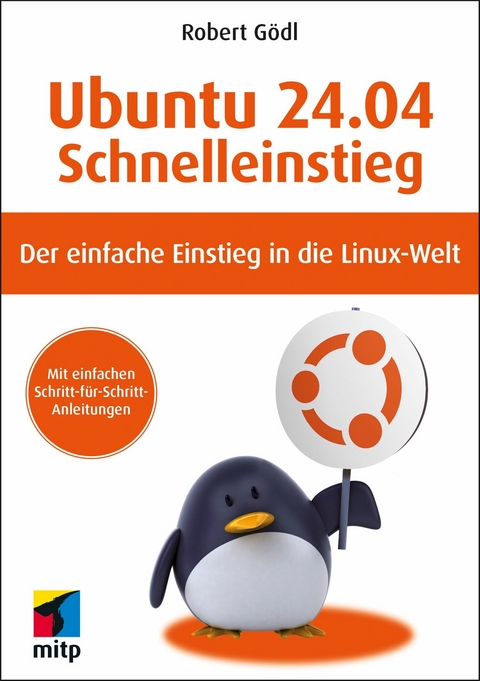 Ubuntu 24.04 LTS Schnelleinstieg -  Robert Gödl