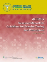 ACSM's Resource Manual for Guidelines for Exercise Testing and Prescription - 