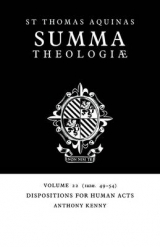 Summa Theologiae: Volume 22, Dispositions for Human Acts - Aquinas, Thomas; Kenny, Anthony