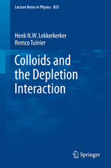 Colloids and the Depletion Interaction - Henk N.W. Lekkerkerker, Remco Tuinier