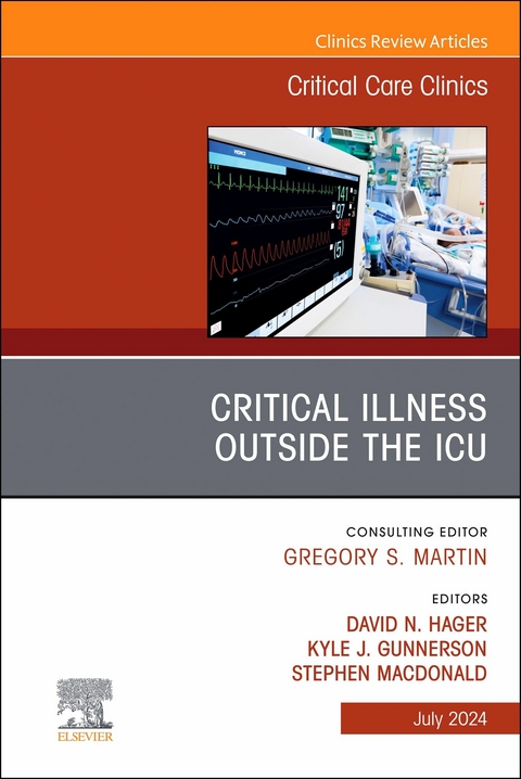 Critical Illness Outside the ICU, An Issue of Critical Care Clinics - 