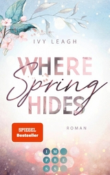 Where Spring Hides (Festival-Serie 3) - Ivy Leagh