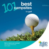 101 Best Campsites for Golf - Alan Rogers Guides