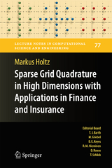 Sparse Grid Quadrature in High Dimensions with Applications in Finance and Insurance - Markus Holtz