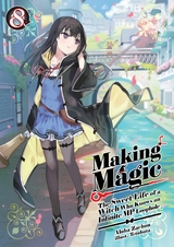 Making Magic: The Sweet Life of a Witch Who Knows an Infinite MP Loophole Volume 8 - Aloha Zachou