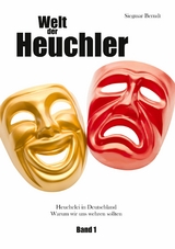 Welt der Heuchler - Siegmar Berndt