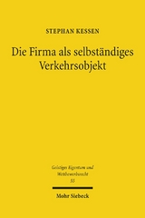 Die Firma als selbständiges Verkehrsobjekt - Stephan Kessen