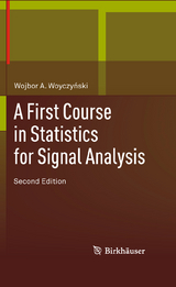 A First Course in Statistics for Signal Analysis - Wojbor A. Woyczynski