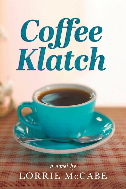 Coffee Klatch -  Lorrie McCabe