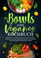 Bowls und Veganes Kochbuch - Stefanie Hoffmann