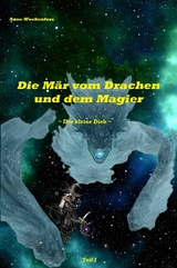 Die Mär vom Drachen und dem Magier: Der kleine Dieb - Anne Wockenfuß