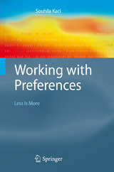 Working with Preferences: Less Is More - Souhila Kaci