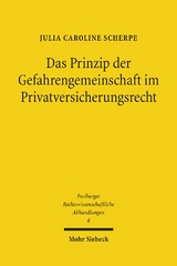 Das Prinzip der Gefahrengemeinschaft im Privatversicherungsrecht - Julia Caroline Scherpe