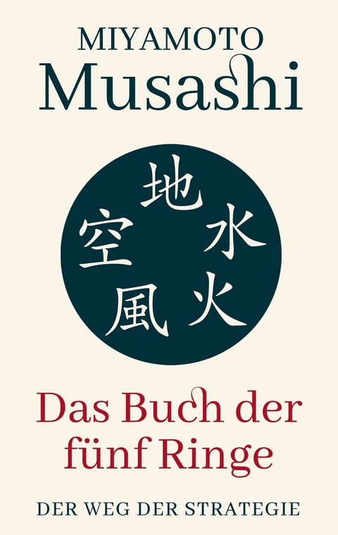 Das Buch der fünf Ringe - Miyamoto Musashi