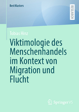 Viktimologie des Menschenhandels im Kontext von Migration und Flucht -  Tobias Hinz