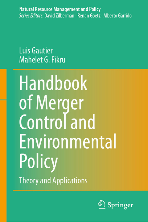 Handbook of Merger Control and Environmental Policy - Luis Gautier, Mahelet G. Fikru