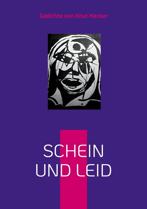 Schein und Leid -  Knut Hacker