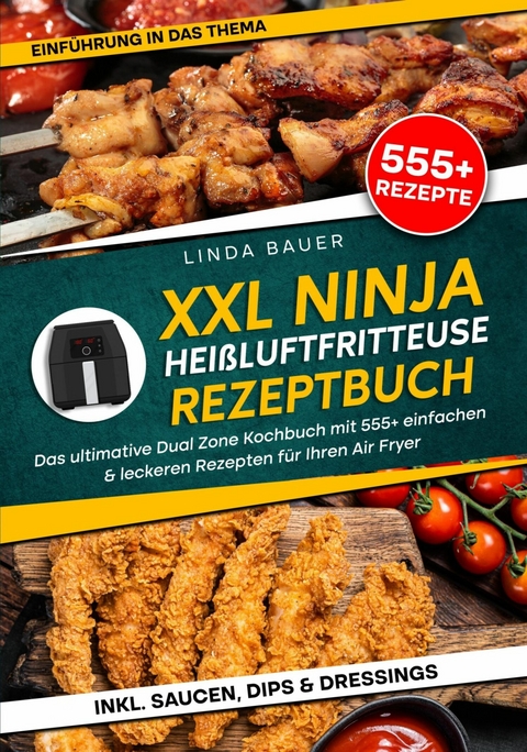 XXL Ninja Heißluftfritteuse Rezeptbuch - Linda Bauer