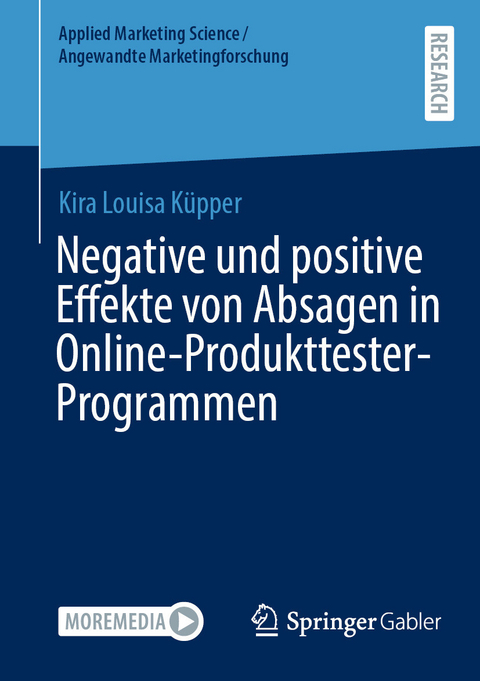 Negative und positive Effekte von Absagen in Online-Produkttester-Programmen -  Kira Louisa Küpper